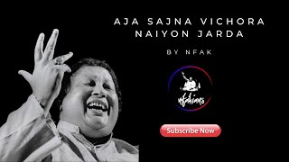 Aja Sajna Vichora Naiyon Jarda | Nusrat Fateh Ali Khan | Best Lyrical Qawwali