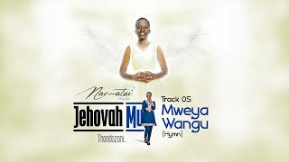 Mweya Wangu Nangisisa- Minister Thandazani(Jehovha Mu Album)