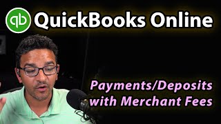 QuickBooks Online: Recording a Deposit minus Merchant fee