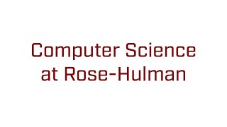 Reimagining Computer Science at Rose-Hulman: Choose Your Path, Shape the Future | Rose-Hulman