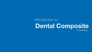 Introduction to Dental Composites I
