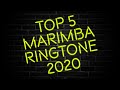 🔥 TOP 5 MARIMBA RINGTONES 2020🔥