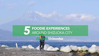 5 Foodie Experiences Around Shizuoka City