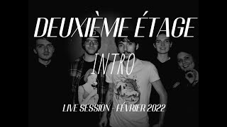 Deuxième Étage - Intro [Live Session 2022]