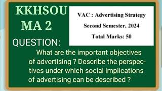 KKHSOU, MA 2, ADVERTISING STRATEGY (VAC) ASSIGNMENT ANSWER .(1)#latest