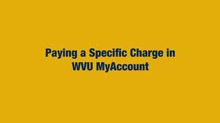 Paying a Specific Charge in WVU MyAccount Tutorial