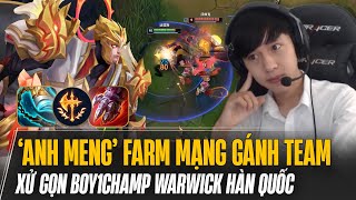 CÁCH XIAOCHAOMENG XỬ GỌN BOY1CHAMP WARWICK HÀN QUỐC VỚI DARIUS VÀ MÀN FARM MẠNG GÁNH TEAM CỰC CHILL