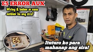 E5 ERROR | AUX | PAANO I-TROUBLESHOOT?