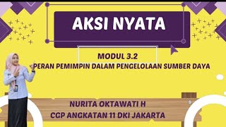 Aksi Nyata Modul 3.2 | Peran Pemimpin Dalam Pengelolaan Sumber Daya