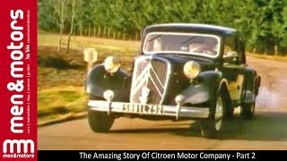 The Amazing Story Of Citroen Motor Company - Part 2