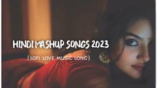 Hindi mashup song 💓  2023 Feel the love   mashup songs #love #romantic #mashup  @sadsong #lofi