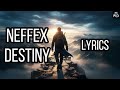 NEFFEX - Destiny  Lyrics