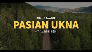 Pasian Ukna | Thang Tawng | Lyrics Video ( Lamal ) New Song 2023