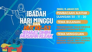 IBADAH MINGGU, 19 JANUARI 2025 I GMIM MUSAFIR KLEAK