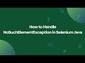 Fix NoSuchElementException in Selenium Java | Causes & Solutions Explained