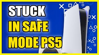 How to Fix PS5 Stuck in Safe Mode with Only Option 7 (Try THIS FIX!)