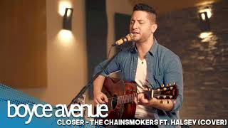 #Cover Closer - The Chainsmokers ft. Halsey by Boyce Avenue and Sarah Hyland