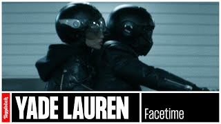 Yade Lauren - FaceTime