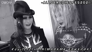 ★Közi(ZIZ) × ZIN(MADAME EDWARDA) ★Taizo(ZIZ) × 荒瀬大(dieS)：ALLDEADDIES FES2021：バックステージ 独占コメント!!!