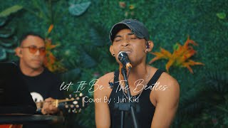 LET IT BE - THE BEATLES | LIVE COVER BY JUN KIKI