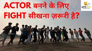 Actor बनने के लिए fight सीखना ज़रूरी है? Acting Tips for Aspiring Actors | How to become an Actor