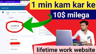 1 min kam kar ke 10$ 💰kamao | life time earning website | dollar making website | earning website