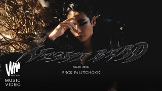 Night Bird - Peck Palitchoke [OFFICIAL MV]