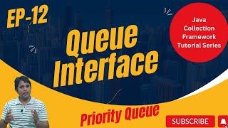 Queue Interface in Java Collection Framework | Priority Queue | Java Collection Framework Tutorial