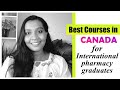 Diploma/ Certificate courses in Canada for pharmacy graduates | Part II | Sujisha Arun