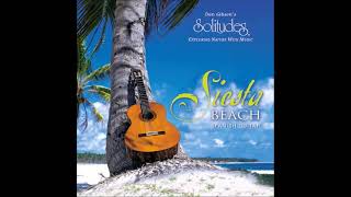 Siesta Beach: Spanish Guitar - Dan Gibson \u0026 Sil Simone