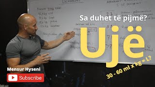 Sa Ujë Duhet të Pimë - Dehidrimi dhe Rreziqet | Mensur Hyseni