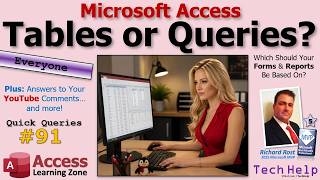 Should Your Microsoft Access Forms & Reports be Based on Tables or Queries? QQ 91