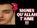 3 SIGNES QU'ALLAH T'AIME !