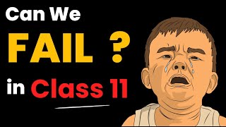 Can We FAIL in Class 11th | Passing Criteria 2024 | All Boards