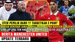 QATAR EFFECT‼️AMBISI MU RAIH 3 KEMENANGAN✅MU VS LEICESTER🥳BUKTI PEMILIK BARU MU DEPAK 2 PEJABAT MU