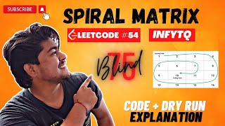 Spiral Matrix 1 || Leetcode #54 || #infytq || Blind 75 Leetcode Interview Question