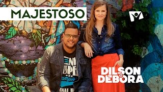 @dilsonedebora  - MAJESTOSO