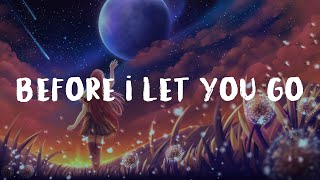 Before I Let You Go - Reyne Cover (Lyrics)