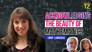 Acknowledging the Beauty of Mathematics with Cindy Lawrence | Tzuzamen