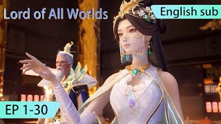 ENG SUB | Lord of All Worlds  [EP1-30] full episode english highlights