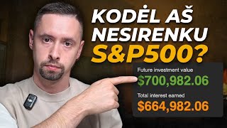 Kodėl Aš Neinvestuoju į S&P500? | Renkuosi Geresnį