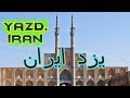 Yazd, Iran Part 10 (Travel Documentary in Urdu Hindi)