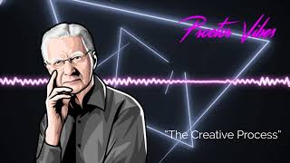Proctor Vibes "The Creative Process" | Bob Proctor