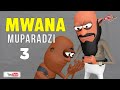 Ep 03 Mwana Muparadzi (Oshomole)