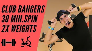 Club Bangers Ride With 2x Weights - 30 Minute Spin Class