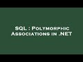 SQL : Polymorphic Associations in .NET
