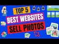 The 5 Best Websites to Make Money Selling Photos Online