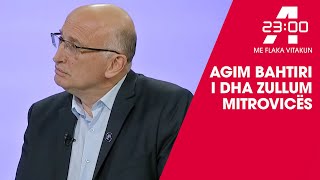 Agolli: Agim Bahtiri i dha zullum Mitrovicës