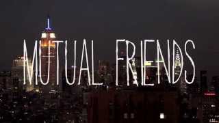 Mutual Friends Trailer