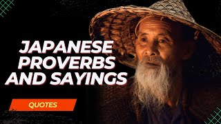 Japanese Proverbs And Sayings You Should Know Before You Get 40